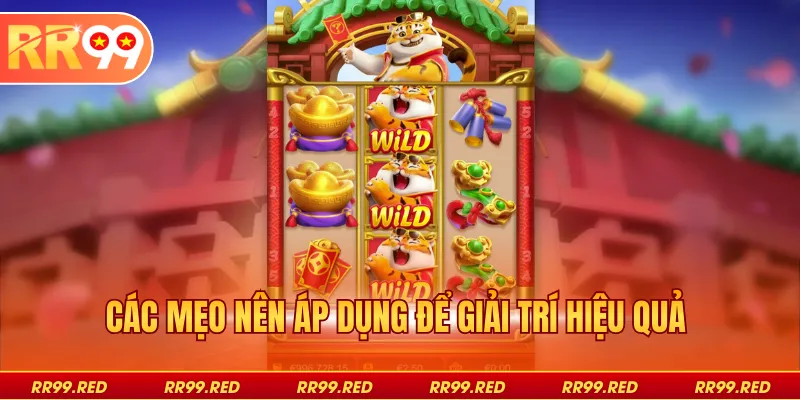 Các mẹo nên áp dụng để giải trí hiệu quả 