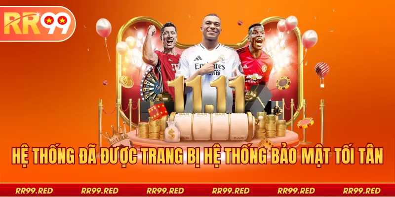 Hệ thống đã được trang bị hệ thống bảo mật tối tân
