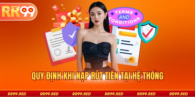 Quy định khi nạp rút tiền tại hệ thống