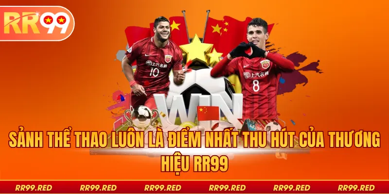 Sảnh thể thao luôn là điểm nhất thu hút của thương hiệu RR99